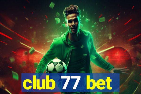 club 77 bet